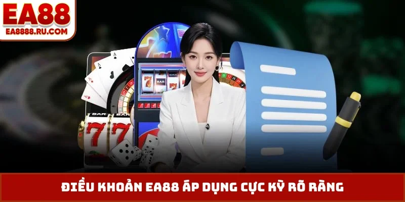 Điều khoản EA88 áp dụng cực kỳ rõ ràng