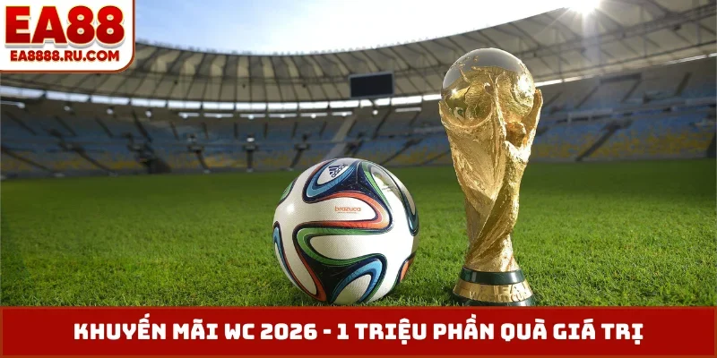 Khuyến mãi WC 2026