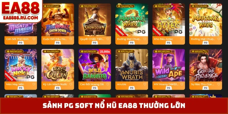 Sảnh PG soft nổ hũ EA88 thưởng lớn